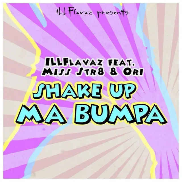 Shake Up Ma Bumpa (feat. Ori & Miss Str8)