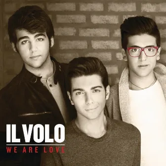 We Are Love by Il Volo