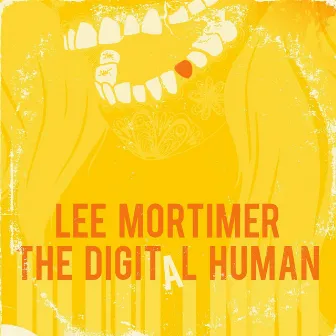 The Digital Human EP by Lee Mortimer