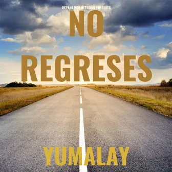 No Regreses by Yumalay