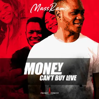 Money Can't Buy Love by Mass Ram