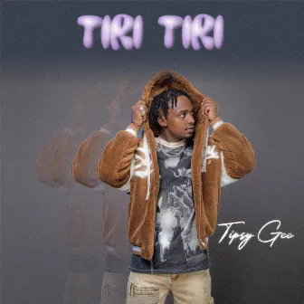 Tiri Tiri by Tipsy Gee