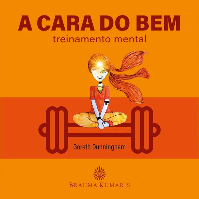 A Cara do Bem: Treinamento Mental