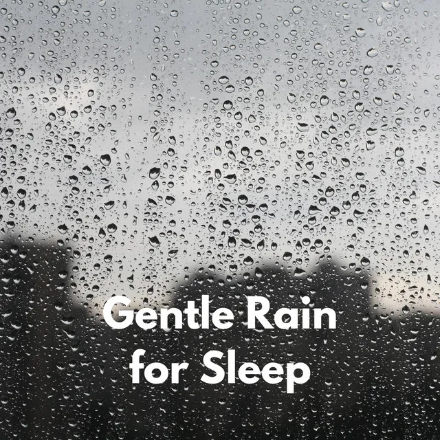 Gentle Rain for Sleep