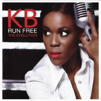 Run Free: The Evolution by KB