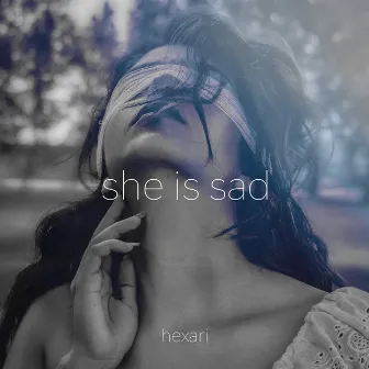 She Is Sad by Hexari