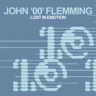 Lost In Emotion by John '00' Flemming