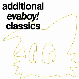 ADDITIONAL EVABOY CLASSICS by EVABOY