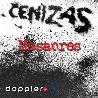 Masacres by Doppler Us