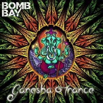 Ganesha Trance by Bomb Bay