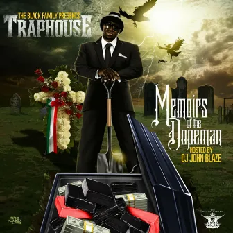 Memoirs of the Dopeman by Trap House