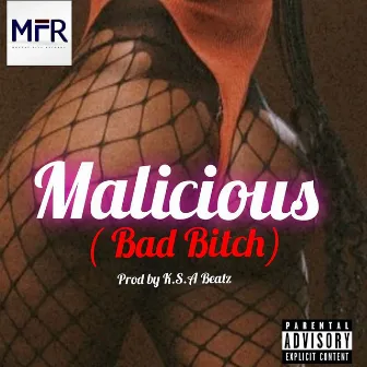 Malicious ( Bad Bitch ) [2024 Remastered] by 