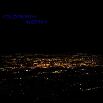 Worthy by Cold North