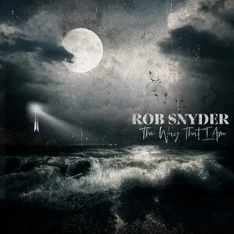 The Way That I Am by Rob Snyder