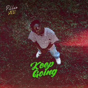 Keep Going by Pillar YRR