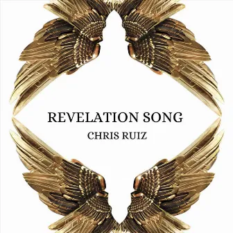 Revelation Song by Chris Ruiz