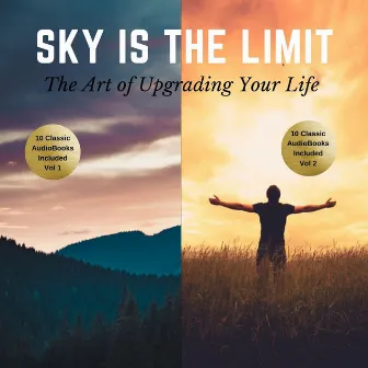 The Sky is the Limit Vol 1-2 (20 Classic Self-Help Books Collection) by James Allen