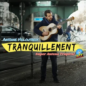 Tranquillement by Super Antena Tropical