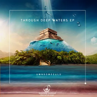 Through Deep Waters EP by UMngomezulu