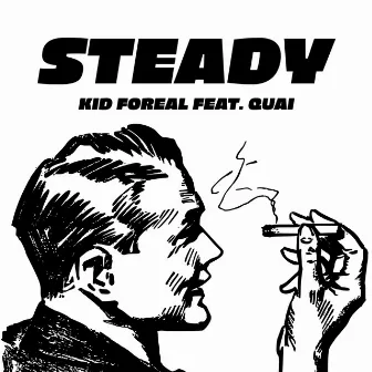 Steady by Kid Foreal