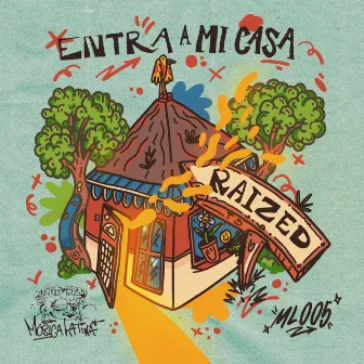 Entra A Mi Casa by Raized