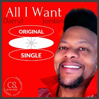 All I Want by Darryl Jordan