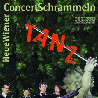 Tanz - Neue Wiener Concert Schrammeln by Neue Wiener Concert Schrammeln