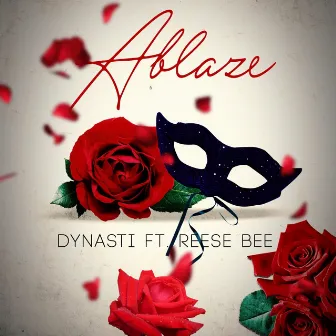 Ablaze by Dynasti