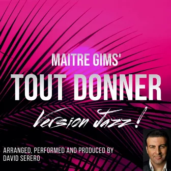 Tout Donner (Version Jazz) by David Serero