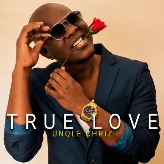 True Love by Unqle Chriz