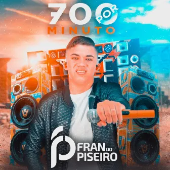 700 por Minuto by FRAN DO PISEIRO