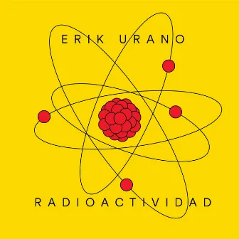 Radioactividad by Erik Urano