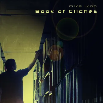 The Book of Cliches by Mike Izon