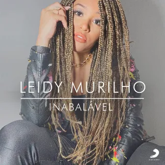 Inabalável by Leidy Murilho