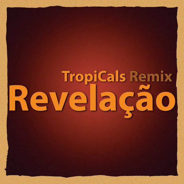 Revelação - TropiCals Remix