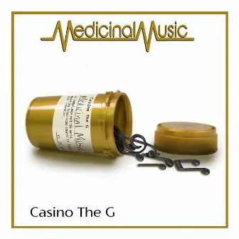 Medicinal Music by Casino The G