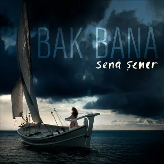 Bak Bana by Sena Şener