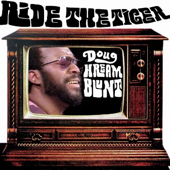 Ride The Tiger by Doug Hream Blunt