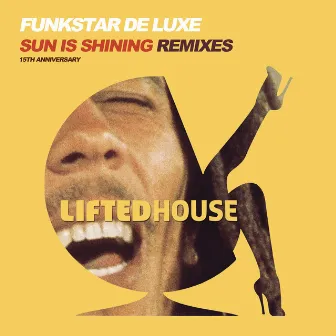 Sun Is Shining (15th Anniversary) (Remixes) by Funkstar De Luxe