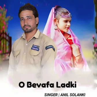 O Bevafa Ladki by Anil Solanki