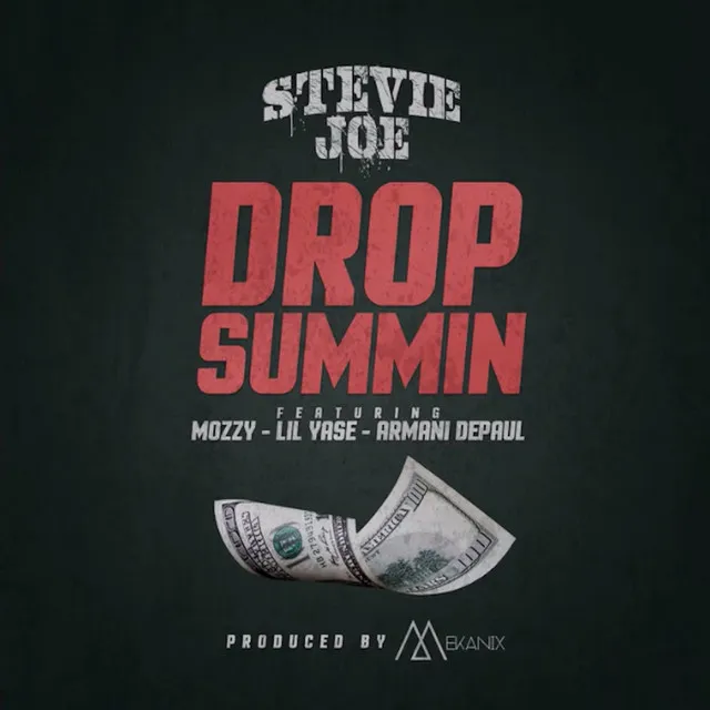 Drop Summin (feat. Mozzy, Lil Yase & Armani DePaul)