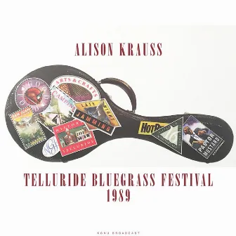 Telluride Bluegrass Festival (Live 1989) by Alison Krauss