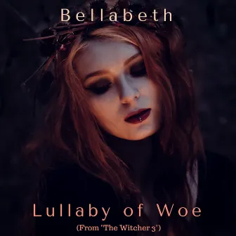 Lullaby of Woe (From 