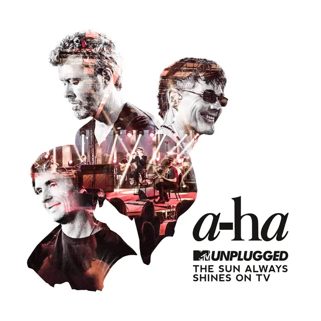 The Sun Always Shines On TV - MTV Unplugged / Edit