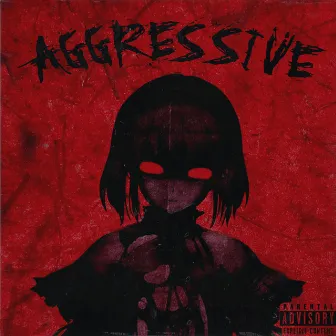 AGGRESSIVE by XCORN