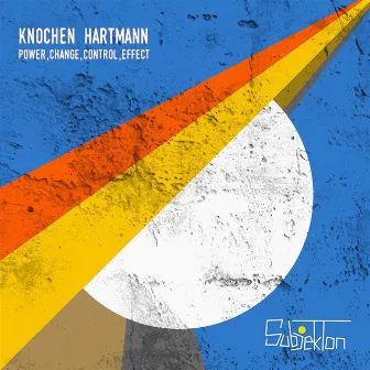 Power, Change, Control, Effect by Knochen Hartmann