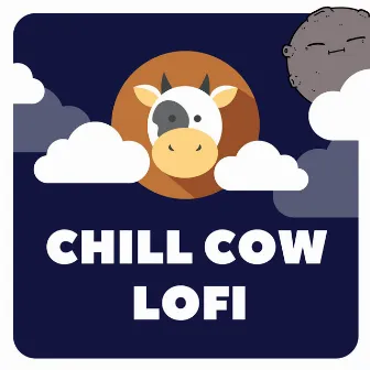 Chill Cow Lofi by Lofi Hip Hop Nation