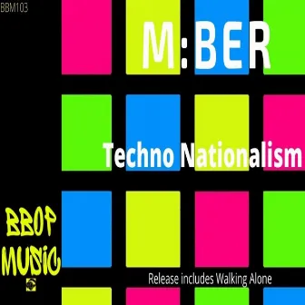 Techno Nationalism by M:BER