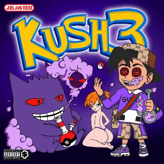 Kush 3 by J2LASTEU