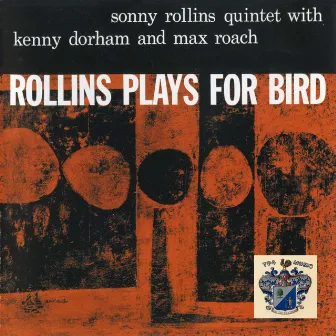 Sonny Rollins Plays for Bird by Sonny Rollins Quintet